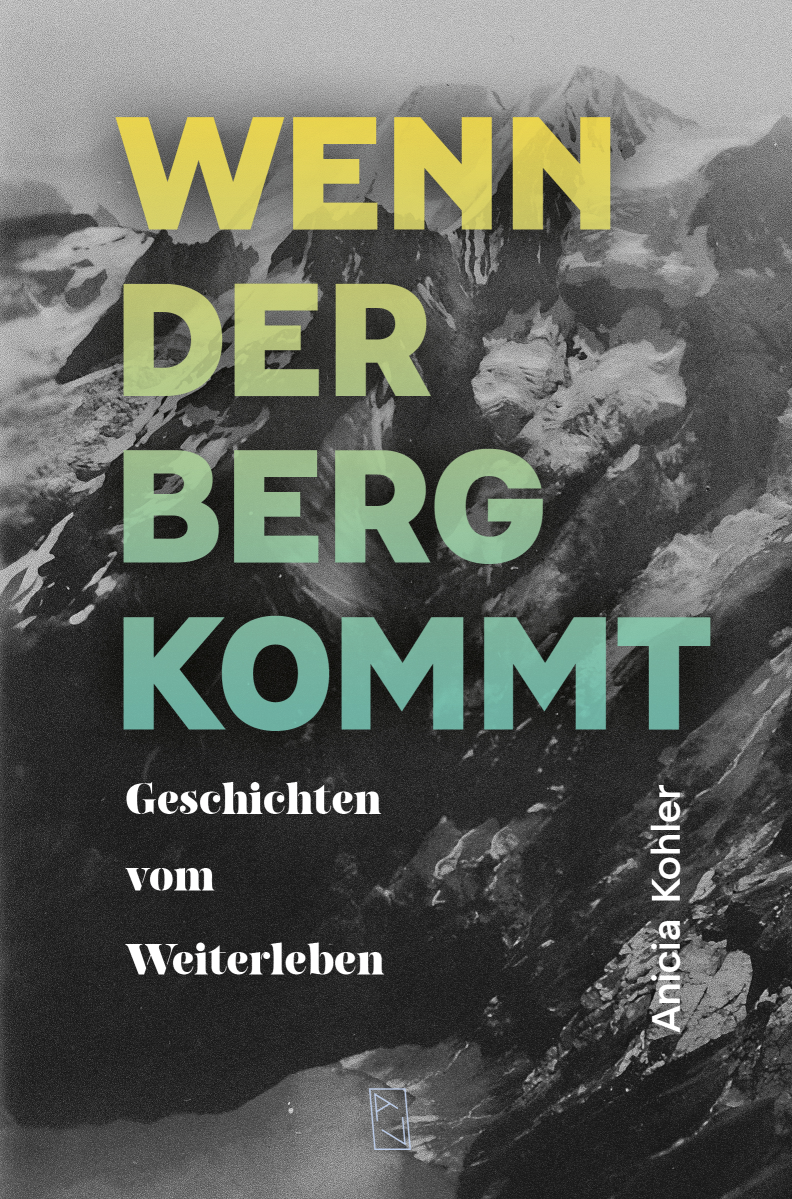 Buchcover: Wenn der Berg kommt von Anicia Kohler